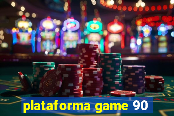 plataforma game 90